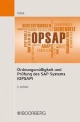 Ordnungsmäßigkeit und Prüfung des SAP-Systems (OPSAP) - Tiede, Thomas