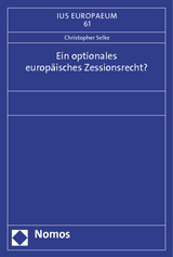 Ein optionales europäisches Zessionsrecht? - Christopher Selke