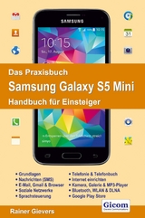 Das Praxisbuch Samsung Galaxy S5 Mini - Handbuch für Einsteiger - Rainer Gievers