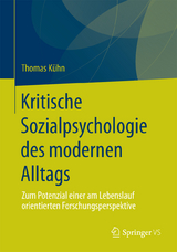 Kritische Sozialpsychologie des modernen Alltags - Thomas Kühn