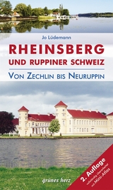 Reiseführer Rheinsberg und Ruppiner Schweiz - Lüdemann, Jo