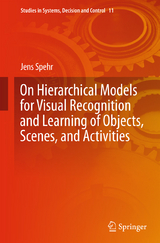 On Hierarchical Models for Visual Recognition and Learning of Objects, Scenes, and Activities - Jens Spehr