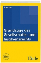 Grundzüge des Gesellschafts- und Insolvenzrechts - Stefan Gurmann