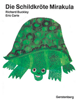 Die Schildkröte Mirakula - Carle, Eric; Buckley, Richard