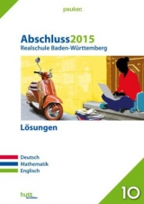 Abschluss 2015 - Realschule Baden-Württemberg Lösungen - 