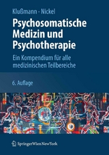 Psychosomatische Medizin und Psychotherapie -  Rudolf Klußmann,  Marius Nickel
