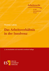 Das Arbeitsverhältnis in der Insolvenz - Lakies, Thomas