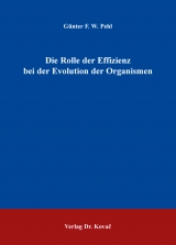 Die Rolle der Effizienz bei der Evolution der Organismen - Günter F. W. Pehl