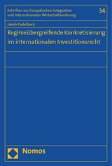 Regimeübergreifende Konkretisierung im internationalen Investitionsrecht - Jakob Kadelbach