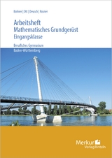 Arbeitsheft Mathematisches Grundgerüst - Kurt Bohner, Roland Ott, Ronald Deusch, Stefan Rosner