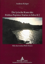 Die lyrische Kunst des Publius Papinius Statius in Silve II 2 - Andreas Krüger