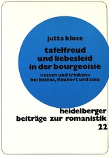 Tafelfreud und Liebesleid in der Bourgeoisie - Jutta Klose