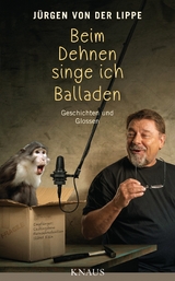 Beim Dehnen singe ich Balladen - Jürgen Lippe