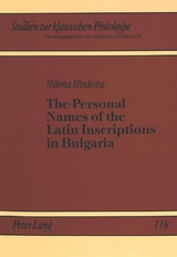The Personal Names of the Latin Inscriptions in Bulgaria - Milena Minkova