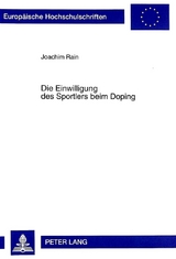 Die Einwilligung des Sportlers beim Doping - Joachim Rain