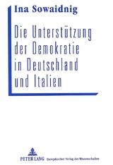 Die Unterstützung der Demokratie in Deutschland und Italien - Ina Sowaidnig