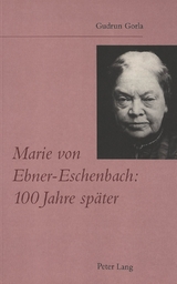 Marie von Ebner-Eschenbach: 100 Jahre später - Gudrun Gorla