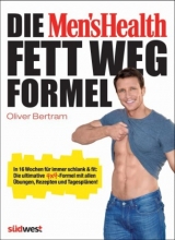 Die Men's Health Fett-weg-Formel - Oliver Bertram