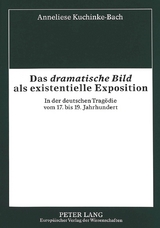 Das «dramatische Bild» als existentielle Exposition - Anneliese Kuchinke-Bach