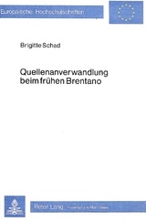 Quellenanverwandlung beim frühen Brentano - Brigitte Schad