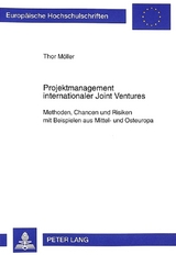 Projektmanagement internationaler Joint Ventures - Thor Möller