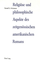 Religiöse und philosophische Aspekte des zeitgenössischen amerikanischen Romans - Rainulf A. Stelzmann