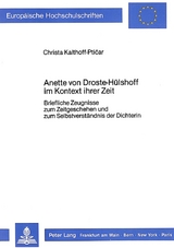 Annette von Droste-Hülshoff im Kontext ihrer Zeit - Christa Kalthoff-Pticar