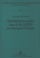 Stabilitätstransfer durch die NATO am Beispiel Polens - Christoph Ulrich Vogel