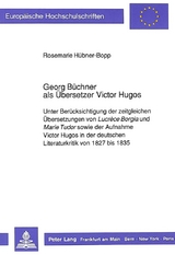 Georg Büchner als Übersetzer Victor Hugos - Rosemarie Hübner-Bopp