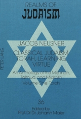 Classical Judaism: Torah, Learning, Virtue - Jacob Neusner