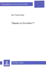 «Überall nur Eine Natur»? - Ann-Theres Faets