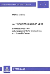 άρєтή im mythologischen Epos - Thomas Michna