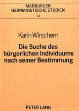 Die Suche des bürgerlichen Individuums nach seiner Bestimmung