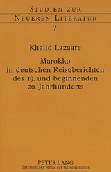 Marokko in deutschen Reiseberichten des 19. und beginnenden 20. Jahrhunderts - Khalid Lazaare