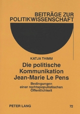 Die politische Kommunikation Jean-Marie Le Pens - Katja Thimm