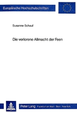 Die verlorene Allmacht der Feen