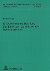 E. T. A. Hoffmanns Erzählung «Der Sandmann» als Interpretation der Interpretation - Nikolai Vogel