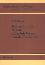 Marcus Iunius Nypsus - Fluminis Varatio / Limitis Repositio - Jelle W. Bouma