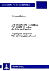 Die afrikanische Rezeption von Brecht im Lichte der Literaturtheorien - Emmanuel Bationo