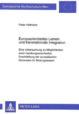 Europaorientiertes Lernen und transnationale Integration - Peter Hellmann
