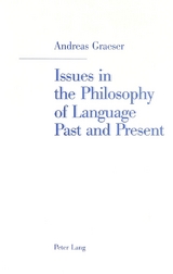 Issues in the Philosophy of Language Past and Present - Andreas Graeser