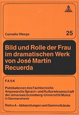 Bild und Rolle der Frau im dramatischen Werk von José Martín Recuerda - Cornelia Weege