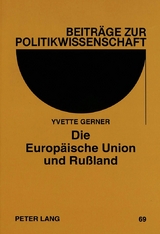 Die Europäische Union und Rußland - Yvette Gerner