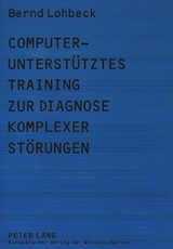 Computerunterstütztes Training zur Diagnose komplexer Störungen - Bernd Lohbeck