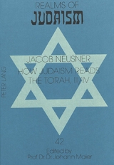 How Judaism reads the Torah, III - Jacob Neusner