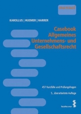 Casebook Allgemeines Unternehmens- und Gesellschaftsrecht - Karollus, Martin; Huemer, Daniela; Harrer, Martina