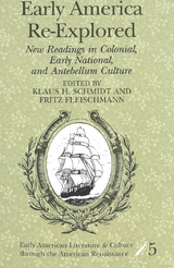 Early America Re-explored - Schmidt, Klaus H.; Fleischmann, Fritz