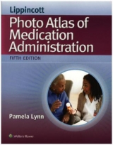 Lippincott's Photo Atlas of Medication Administration - Lynn, Pamela