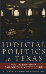 Judicial Politics in Texas - Cheek, Kyle; Champagne, Anthony