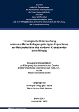 Histologische Untersuchung eines aus Rattenkollagen gefertigten Implantates zur Rekonstruktion des vorderen Kreuzbandes beim Minipig - Monique Uhlig